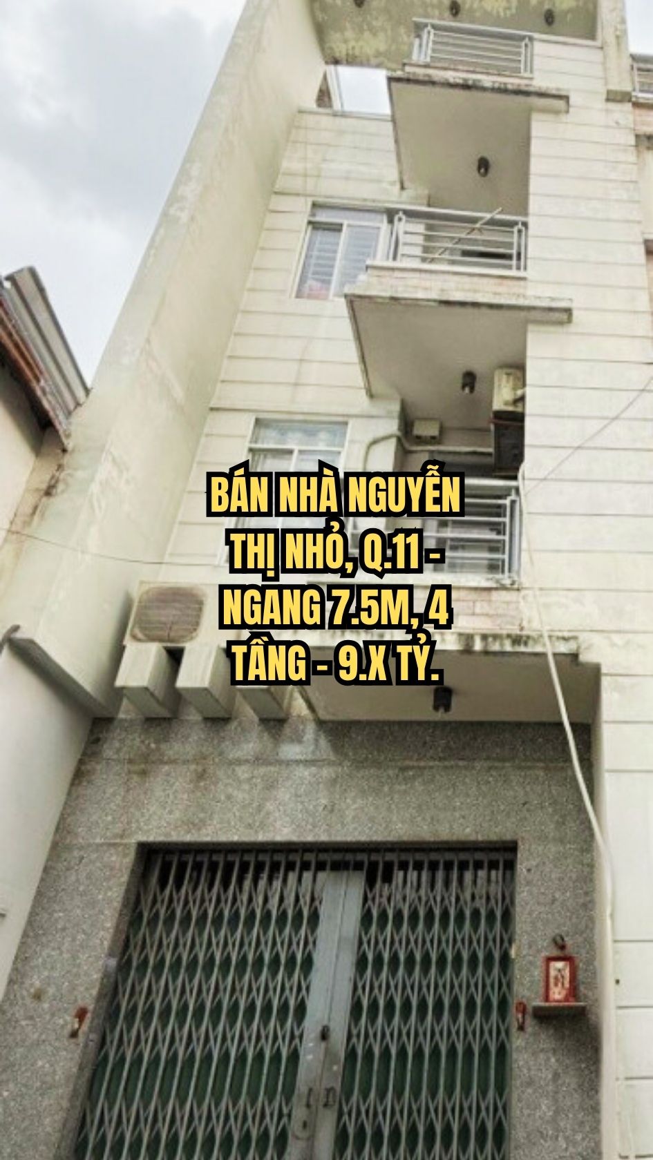 BÁN NHÀ NGUYỄN THỊ NHỎ, Q.11 - NGANG 7.5M, 4 TẦNG - 9.X TỶ
